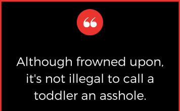 It's Not Illegal To Call A Toddler An Asshole Meme